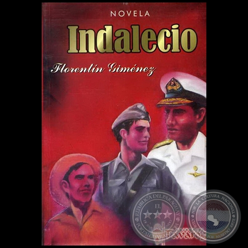INDALECIO - Novela de FLORENTÍN GIMÉNEZ - Año 2009